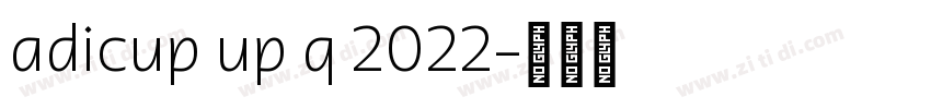 adicup up q 2022字体转换